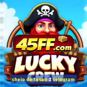 cheio de tesao 2 telegram